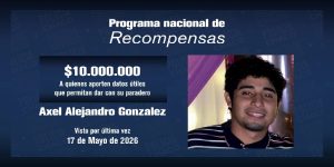 EL GOBIERNO NACIONAL OFRECE UNA RECOMPENSA DE $10 MILLONES PARA QUIEN APORTE DATOS SOBRE SU PARADERO